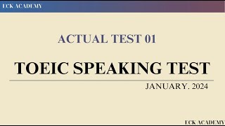 TOEIC SPEAKING TEST 2024  ACTUAL TEST 01  TESTS FOR 2024 BY ECK [upl. by Onit999]