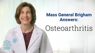 Osteoarthritis Symptoms Risk Factors Diagnosis and Treatment  Mass General Brigham [upl. by Aisena940]