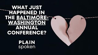 What Just Happened In The BaltimoreWashington Annual Conference [upl. by Yatnuahc]