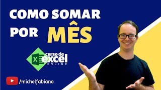 Como SOMAR por Mês no Excel [upl. by Taran]