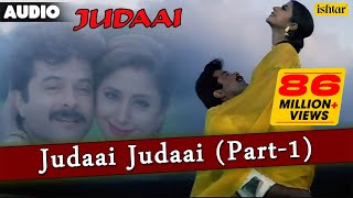 Judaai  Judaai JudaaiPart 1 Full Lyrical Audio Song  Anil Kapoor Urmila Matondkar amp Sridevi [upl. by Eremahs277]