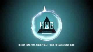 Freddy Hawk feat Freestylerz  Back To Basics Club Edit [upl. by Las791]