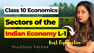 SECTORS OF THE INDIAN ECONOMY FULL CHAPTER  L 1  Shubham Pathak cbseclass10 class10sst [upl. by Uv]