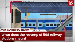 What does the revamp of 508 railway stations mean [upl. by Liuka]