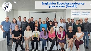 English for Educators advance your career Level II  26022024  02032024  Limassol  Cyprus [upl. by Nivlem]