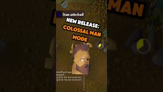 New Game Mode Colossal Man Mode OSRS osrs oldschoolrunescape runescape [upl. by Lladnew]