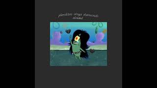 plankton sings diamonds  slowed  emotional 😔 [upl. by Reeves166]