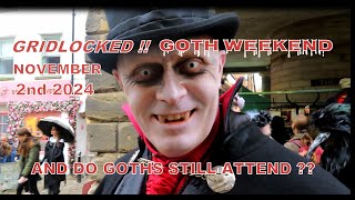 GRIDLOCKED WHITBY GOTH WEEKEND  and do Goths still attend  Saturday November 2nd 2024 [upl. by Nylteak]