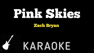 Zach Bryan  Pink Skies  Karaoke Guitar Instrumental [upl. by Haggi755]