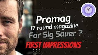 Promag sig sauer p320c 9mm 17round magazine first impression [upl. by Ainollopa614]