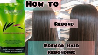 How to rebond using BREMODHair rebonding❤️Step by Step [upl. by Anneres568]