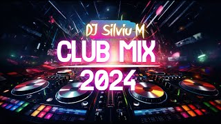 Music Mix 2024  Party Club Dance 2024  Best Remixes Of Popular Songs 2024 MEGAMIX DJ Silviu M [upl. by Edbert]