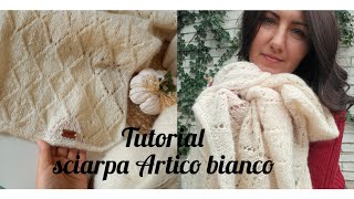 Sciarpa artico bianco stola ai ferri kniting tutorial [upl. by Yrevi165]