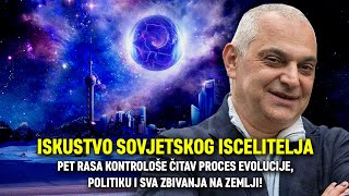 ISKUSTVO SOVJETSKOG ISCELITELJA Pet rasa kontrološe evoluciju politiku i sva zbivanja na Zemlji [upl. by Llirpa802]