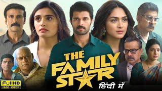 The Family Star Full Movie In Hindi Dubbed 2024  Vijay Deverakonda  Mrunal Thakur  Facts amp Review [upl. by Assilem]