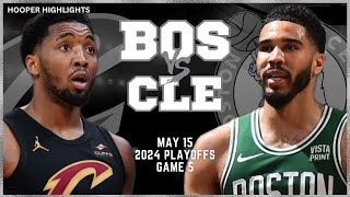 Boston Celtics vs Cleveland Cavaliers Full Game 5 Highlights  May 15  2024 NBA Playoffs [upl. by Attiuqihc485]