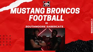 Mustang Broncos Football vs Southmoore  Sept 1st 2023 [upl. by Iegres6]