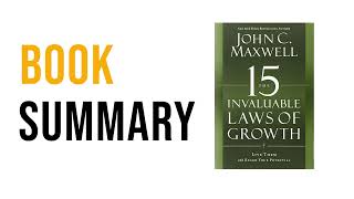 The 15 Invaluable Laws of Growth by John C Maxwell Free Summary Audiobook [upl. by Sanborne]