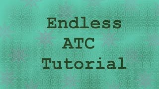 Endless ATC Tutorial PAPERCRAFT ARTIST TRADING CARD [upl. by Granville]