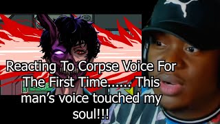 Corpse Husband Voice Reaction  He Touched My SOUL [upl. by Joliet]