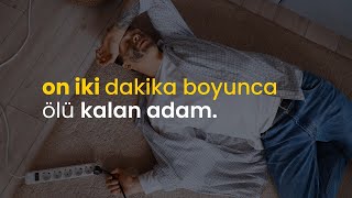 12 Dakika ölü kalan adamın hikayesi Ölüme Yakın Deneyimler [upl. by Enitsirk561]