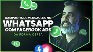 CAMPANHA DE MENSAGENS PARA WHATSAPP NO FACEBOOK ADS [upl. by Yeznil]