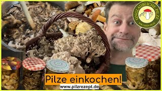 Pilze einkochen  knackig schnell amp lecker Pilze traditionell haltbar machen  Pilze konservieren [upl. by Dnaltiak]