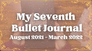 BULLET JOURNAL FLIP THROUGH  MY SEVENTH BULLET JOURNAL AUGUST 2021  MARCH 2022 [upl. by Yoshi664]