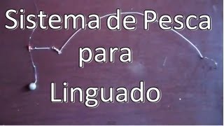 Sistema de pesca para Linguado  Dicas e Técnicas [upl. by Atterol]