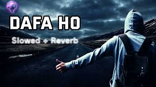 Dafa Ho Slowed Reverb TunesMusicHamza [upl. by Etnud]