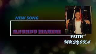 MAUNDU MANENE FAITH MUSYOKA OFFICIAL MUSIC [upl. by Nuahsyar836]