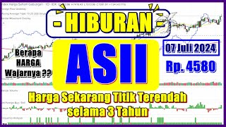 07072024 Saham ASII Harga Sekarang di titik terendahnya selama 3 Tahun [upl. by Coreen338]