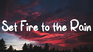 Adele  Set Fire to the Rain Lyrics  Rihanna Coldplay Mix Lyrics [upl. by Wat743]