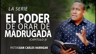 El poder de orar de madrugada Cap 3  Pastor Juan Carlos Harrigan [upl. by Thamora162]