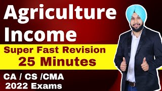 Agriculture Income  Income Tax Revision  May 2022  CA Inter  CS Exec  CMA Inter [upl. by Anibla435]