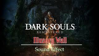 Dark Souls Remastered  Illusory Wall Sound Effect [upl. by Beltran]