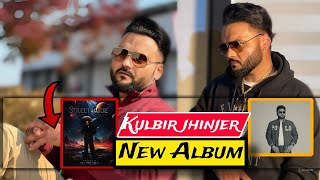 Kulbir Jhinjer New Album Street Code Full Album Update [upl. by Ynobe]