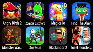 Angry Birds 2Zombie Catchers MagicaioFind The AlienMonster WarHide amp SeeOne GunBlackmoor 2 [upl. by Eetnod483]