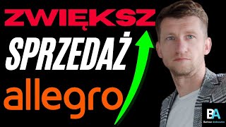 JAK ZWIĘKSZYĆ sprzedaż na allegro 5 technik najlepszych sprzedawców Co zrobić żeby się sprzedawało [upl. by Marx]