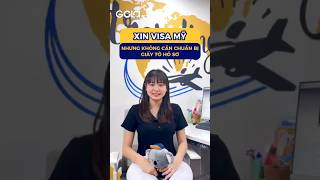 Không cần chuẩn bị giấy tờ hồ sơ vẫn xin được visa Mỹ golavisa visamy dichvuvisa [upl. by Yggam]