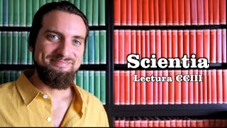 Scientia  Lectura CCIII [upl. by Mikkel]