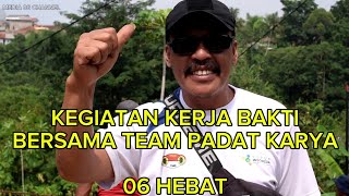 Kegiatan Kerja Bakti Bersama Team Padat Karya 06 hebat [upl. by Bree]