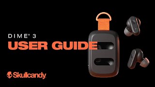 Dime 3  User Guide  Skullcandy [upl. by Sirej]