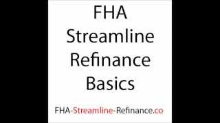 FHA Streamline Refinance [upl. by Rosenblatt]