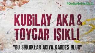 Kubilay Aka amp Toygar Işıklı  Bu Sokaklar Acıya Kardeş Olur [upl. by Nerte]