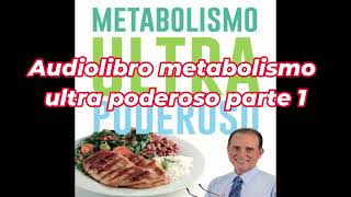 Audiolibro metabolismo ultra poderoso parte 1 [upl. by Anekahs299]