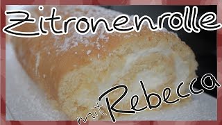 Zitronenrolle mit frischer Zitrone  Backen  Sarah amp Rebecca [upl. by Sueaddaht42]