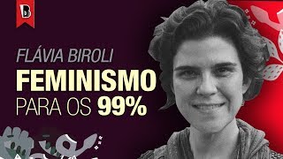 O FEMINISMO DA REPRODUÇÃO SOCIAL  com Flávia Biroli [upl. by Bonnibelle16]