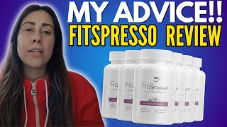 FITSPRESSO   MY ADVICE   FITSPRESSO WEIGHT LOSS  FITSPRESSO SUPPLEMENT  FITSPRESSO REVIEWS [upl. by Feeley887]