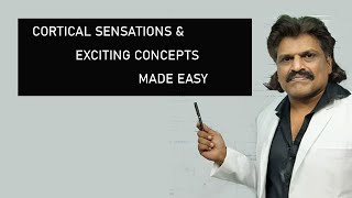 CORTICAL SENSATIONS amp EXCITING CONCEPTS MADE EASY [upl. by Spencer870]